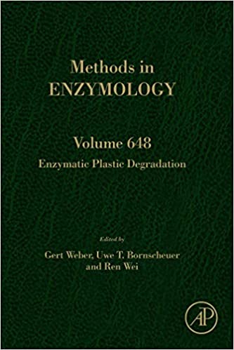 Enzymatic Plastic Degradation (Volume 648) (Methods in Enzymology, Volume 648) 9780128220122 [2021] - Original PDF